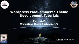 Wordpress WooCommerce Theme Development Tutorials #43 Understand Theme Customizer #3