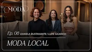 EP 08 | Hablemos de Moda - Moda Local