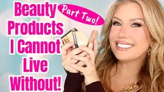 10 PRODUCTS I CAN'T LIVE WITHOUT PART 2!  (High End Edition)