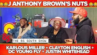 J ANTHONY BROWN'S NUTS | THE 85 SOUTH SHOW PODCAST | 02.28.25