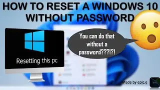 How to RESET a Windows 10 PC WITHOUT PASSWORD