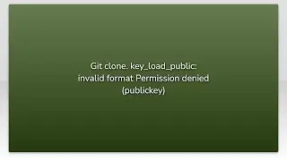 Git clone. key_load_public: invalid format Permission denied (publickey)