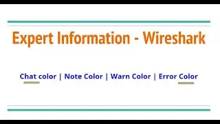 Wireshark 101 - Expert Information System   Error, Warning, Note, Chat - All you need to know!