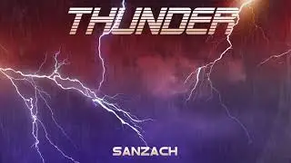 Sanzach - Thunder (Extended Mix)