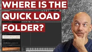 Where is the Quick Load folder in Kontakt?
