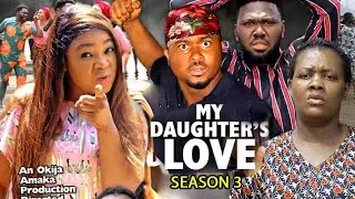 My Daughter's Love Season 3 - (New Blockbuster Movie) Rachel Okonkwo 2022 Latest Nigerian Movie