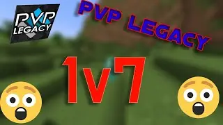 pvp legacy 10v10: How I Dominated a 1v7 Battle