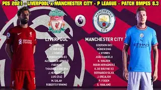 PES 2021 - LIVERPOOL x MANCHESTER CITY - PREMIER LEAGUE 2022/23 - PATCH BMPES 8.3 - GAMEPLAY EM 4K