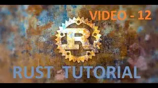 The Rust Programming Language -  While and Loop - Video 12