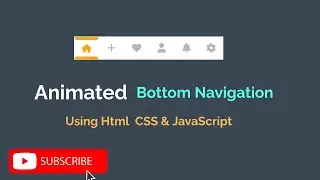 Bottom Navigation Bar Using HTML CSS & JavaScript | Animated Menu Design