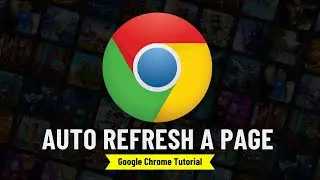 How to Auto Refresh a Page in Chrome  ( Very Easy )