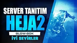 Heja2 Server Tanıtım 65/250 Orta Emek Pvp Server Bolum#1