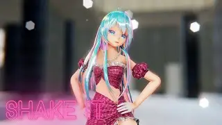 【MMD】◤ • SISTAR (씨스타) - SHAKE IT • ◥