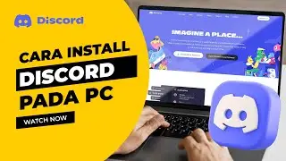 Cara Install Discord pada Komputer atau PC Anda
