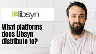 What platforms does Libsyn distribute to?
