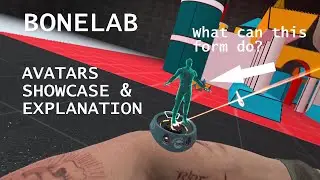 BONELAB || Avatars Tutorial & Showcase