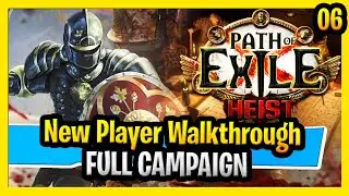 Path of Exile Heist New Player Beginner Guide Full Walkthrough and POE Campaign Heist Part 6 Act 6