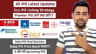 Eco IPO Listing | Premier IPO | Bajaj Housing IPO | Gala IPO Final Decision | Jayesh Khatri