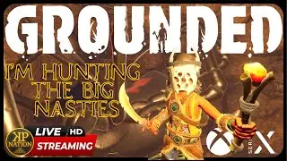 *LETS PLAY* Grounded (SOLO) - IM HUNTING THE BIG NASTIES - XBOX Series X - Live