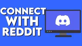 How To Connect Your Discord Account With Reddit on PC