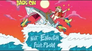 BACK-ON – NOT ENOUGH feat. FLOW (Official Lyric Video) English / Japanese / Romaji subtitles