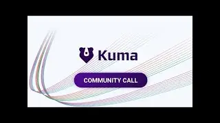 Kuma Community Call - September 2023