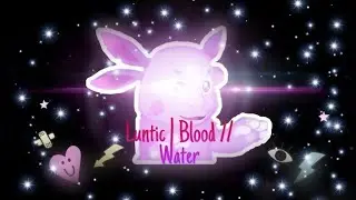 Luntic | Blood // Water