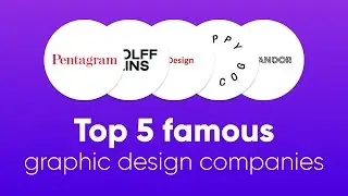 Top 5 famous graphic design companies in the world