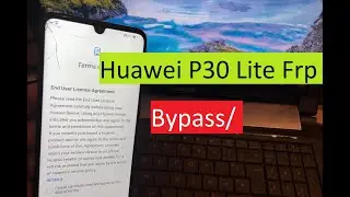 Huawei P30 Lite Frp Bypass/Compte Google Déverrouiller Android 1O Not Working Emergency backup 2022