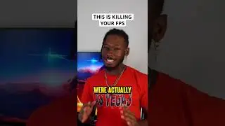 THIS IS KILLING YOUR FPS