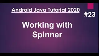 Android Java Tutorial 2020 - 23 - Spinners