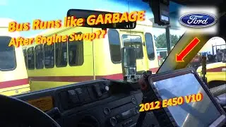 Bus Runs Like GARBAGE after Engine Swap?? (Ford E450 V10)