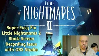 super easy fix a little nightmares 2 black screen 