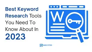 Best Keyword Research Tools You Need To Know About In 2023 | Quarks Systems