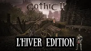 [1] ПОЧТИ Готика 2 Ремейк |  Начало погружения |  Gothic 2 L'hiver Edition