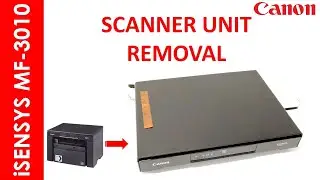 iSENSYS MF 3010 SCANNER UNIT REMOVAL