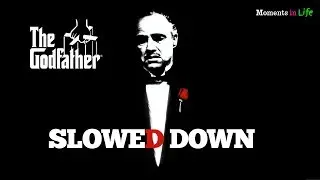 The Godfather - Movie Soundtrack SLOWED DOWN in HQ