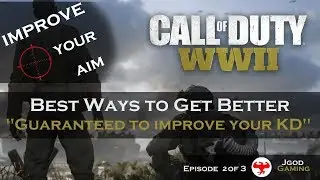Best Ways to Get Better Improve your Aim in Call of Duty WWII Ep.2