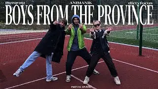 ANIMANIK, mussarana, dirtyfocus - BOYS FROM THE PROVINCES (Video 2023)