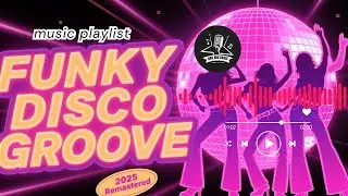 Funky Disco Groove Mix 2025 🕺💃 Best Retro Dance Hits (Remastered for Streaming!)