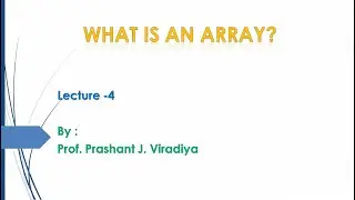 #4 What is an Array? | Characteristics of an Array | Row Major & Column Major Arrays |Data Structure