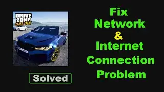 Fix Drive Zone Online App Network & No Internet Connection Error Problem Solve