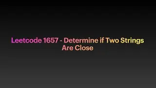 Leetcode 1657 Quick Tutorial