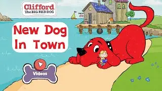 New Dog In Town | Clifford The BIG RED DOG | PBS KIDS Videos