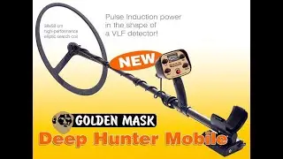 The New Mobile Golden Mask Deep Hunter Puls Detector-Part Two