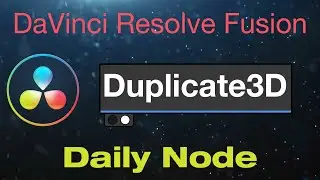 DaVinci Resolve Duplicate 3D Node