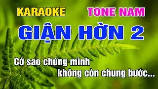 Giận Hờn 2 Karaoke Tone Nam Nhạc Sống gia huy beat