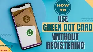 How to use Green Dot card without registering l Double Z