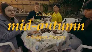 We celebrated mid-autumn festival in Budapest, Hungary