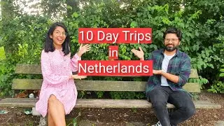 10 Best Day Trips From Amsterdam || Day Trips Netherlands || Hindi